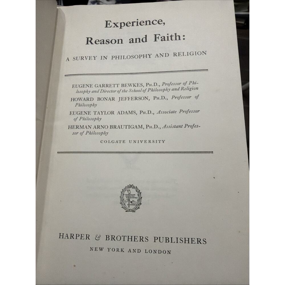 EXPERIENCE, REASON, FAITH: Survey in Philosophy-Religion / (Harper & Bros: 1940)